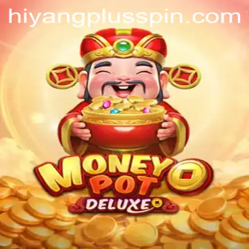 Explore MoneyPotDELUXE: A Thrilling Adventure with Hiyangplus